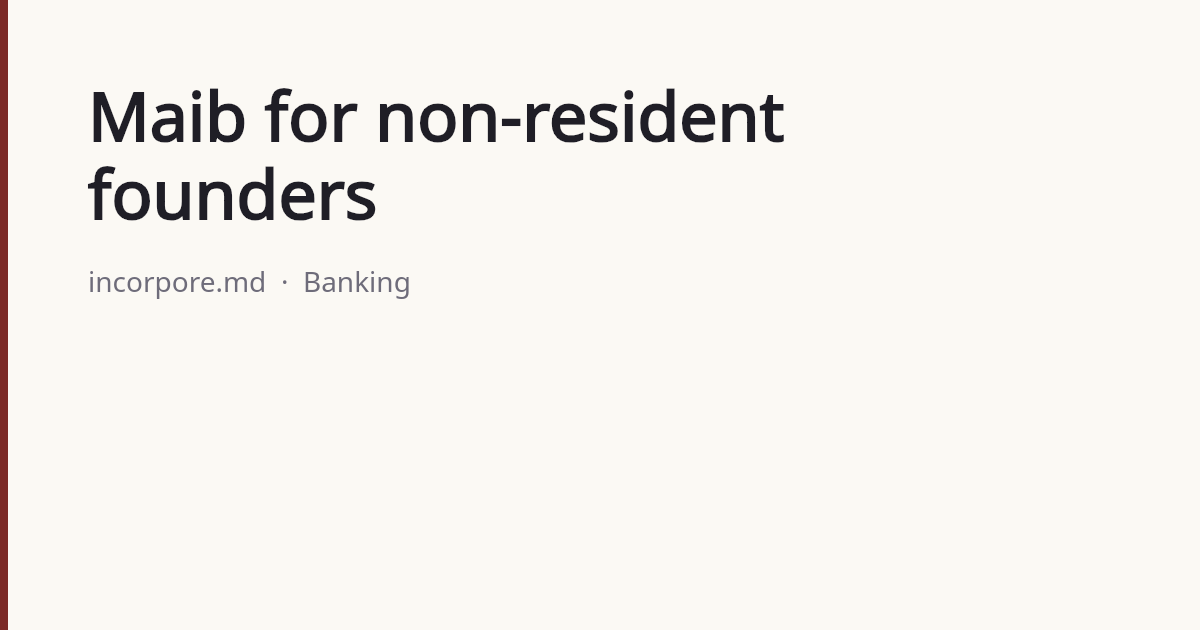 Maib for non-resident founders | Incorpore